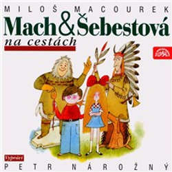 Audiokniha Mach a Šebestová na cestách - Miloš Macourek - Petr Nárožný