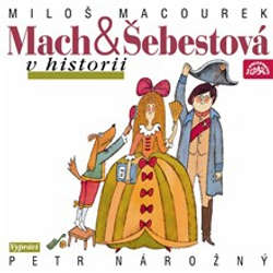 Audiokniha Mach a Šebestová v historii - Miloš Macourek - Petr Nárožný