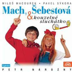 Audiokniha Mach, Šebestová a kouzelné sluchátko - Miloš Macourek - Petr Nárožný
