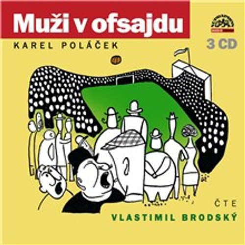 Audiokniha Muži v ofsajdu - Karel Poláček - Vlastimil Brodský Audiokniha Muži v ofsajdu - Karel Poláček - Vlastimil Brodský