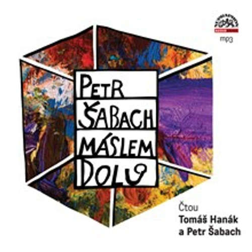 Audiokniha Máslem dolů - Petr Šabach - Petr Šabach Audiokniha Máslem dolů - Petr Šabach - Petr Šabach