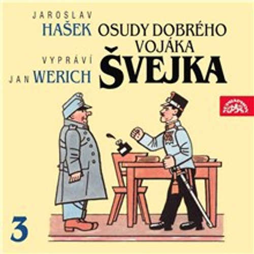 Audiokniha Osudy dobrého vojáka Švejka III. - Jaroslav Hašek - Jan Werich Audiokniha Osudy dobrého vojáka Švejka III. - Jaroslav Hašek - Jan Werich
