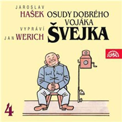 Audiokniha Osudy dobrého vojáka Švejka IV. - Jaroslav Hašek - Jan Werich Audiokniha Osudy dobrého vojáka Švejka IV. - Jaroslav Hašek - Jan Werich