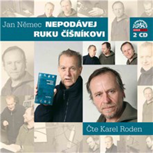 Nepodávej ruku číšníkovi - Jan Němec (Audiokniha) Nepodávej ruku číšníkovi - Jan Němec (Audiokniha)