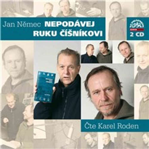 Audiokniha Nepodávej ruku číšníkovi - Jan Němec - Karel Roden Audiokniha Nepodávej ruku číšníkovi - Jan Němec - Karel Roden