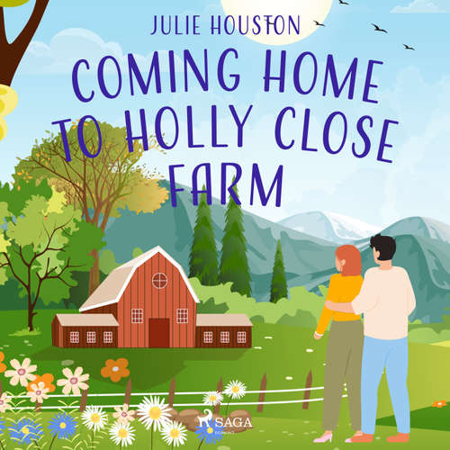 Audiobook Coming Home to Holly Close Farm: A cosy multi-generational story about starting over after heartbrea (EN) - Julie Houston - Larner Wallace-Taylor