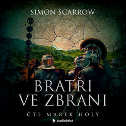 Audiokniha Bratři ve zbrani - Simon Scarrow - Marek Holý