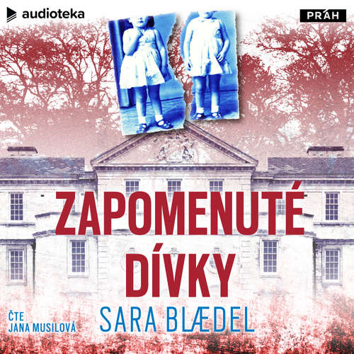 Audiokniha Zapomenuté dívky - Sara Blaedel - Jana Musilová
