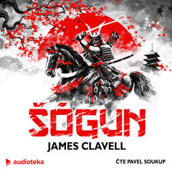 Audiokniha Šógun - James Clavell - Pavel Soukup