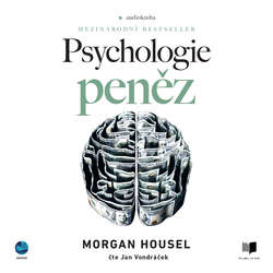 Audiokniha Psychologie peněz - Morgan Housel - Jan Vondráček