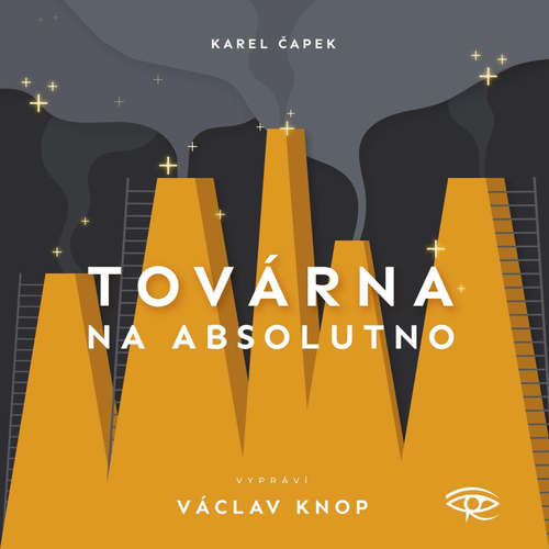 Audiokniha Továrna na absolutno - Karel Čapek - Václav Knop