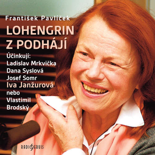 Audiokniha Lohengrin z Podhájí - František Pavlíček - Dana Syslová