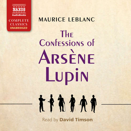Audiobook The Confessions of Arsène Lupin (EN) - Maurice Leblanc - David Timson