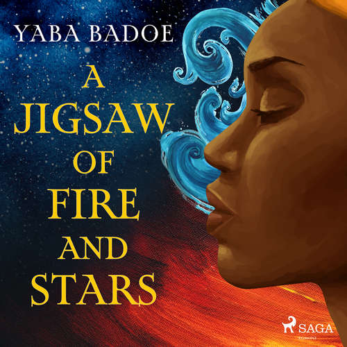 Audiobook A Jigsaw of Fire and Stars (EN) - Yaba Badoe - Nneka Okoye