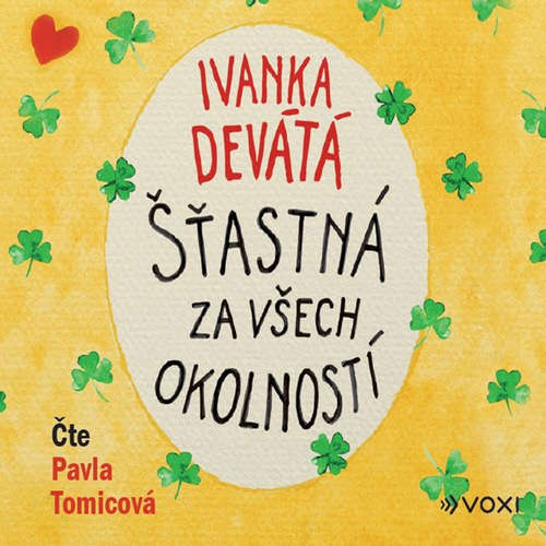 Audiokniha Šťastná za všech okolností - Ivanka Devátá - Pavla Tomicová