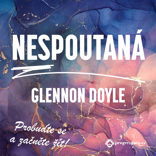 Audiokniha Nespoutaná - Glennon Doyle - Vendula Fialová