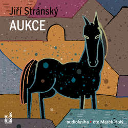 Audiokniha Aukce - Jiří Stránský - Marek Holý
