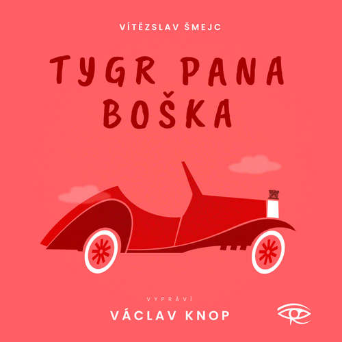 Audiokniha Tygr pana Boška - Vítězslav Šmejc - Václav Knop