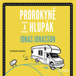 Audiokniha Prorokyně a hlupák - Jonas Jonasson - Martin Stránský