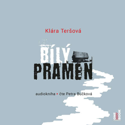 Audiokniha Bílý pramen - Klára Teršová - Petra Bučková