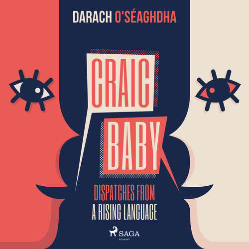 Audiobook Craic Baby (EN) - Darach O'Seaghdha - Peadar Ó Caomhánaigh