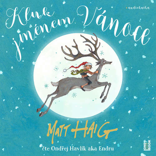 Audiokniha Kluk jménem Vánoce - Matt Haig - Ondřej Endru Havlík