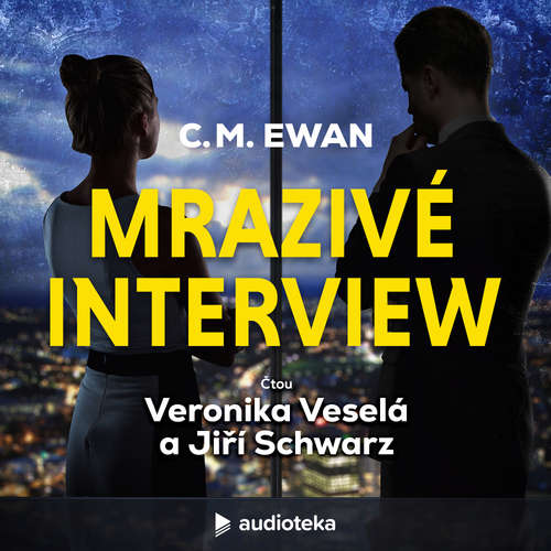 Audiokniha Mrazivé interview - C. M. Ewan - Veronika Veselá