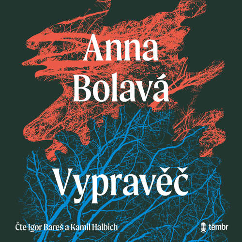 Audiokniha Vypravěč - Anna Bolavá - Igor Bareš