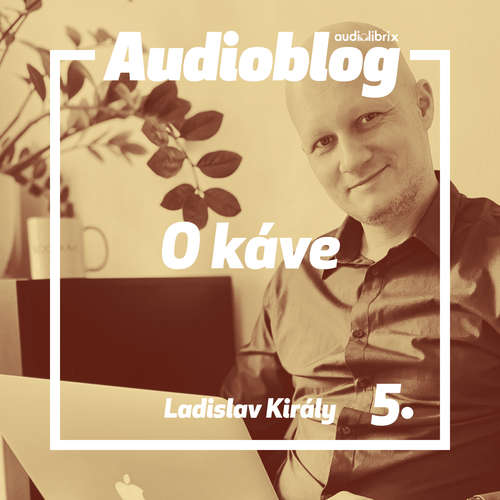 Audiokniha O káve – Vitajte v kaviarni - Ladislav Király - Vladimír Seman