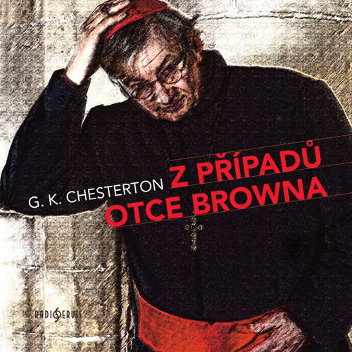 Audiokniha Z případů otce Browna - Gilbert Keith Chesterton - David Viktora