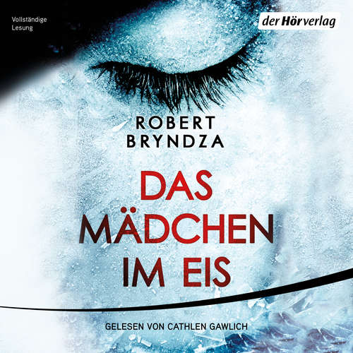 Hoerbuch Das Mädchen im Eis (DE) - Robert Bryndza - Cathlen Gawlich