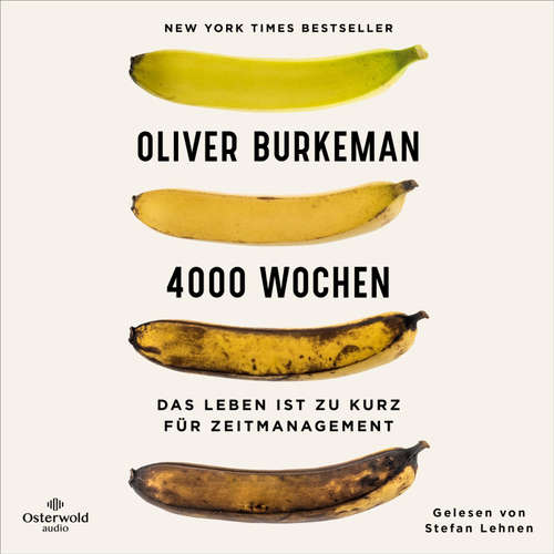 Hoerbuch 4000 Wochen (DE) - Oliver Burkeman - Stefan Lehnen