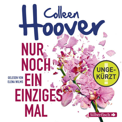 Hoerbuch Nur noch ein einziges Mal (DE) - Colleen Hoover - Elena Wilms