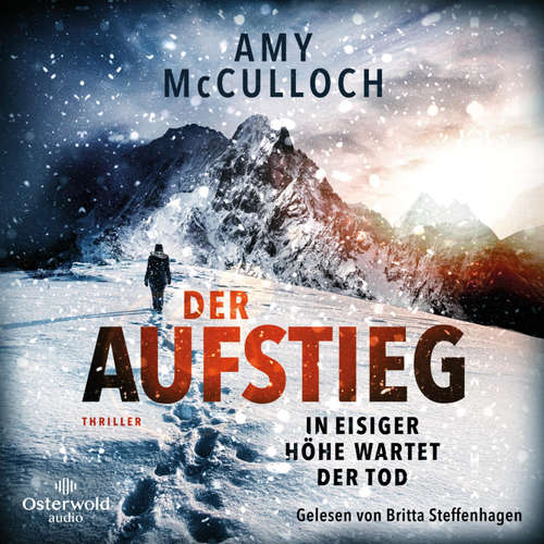 Hoerbuch Der Aufstieg – In eisiger Höhe wartet der Tod (DE) - Amy McCulloch - Britta Steffenhagen