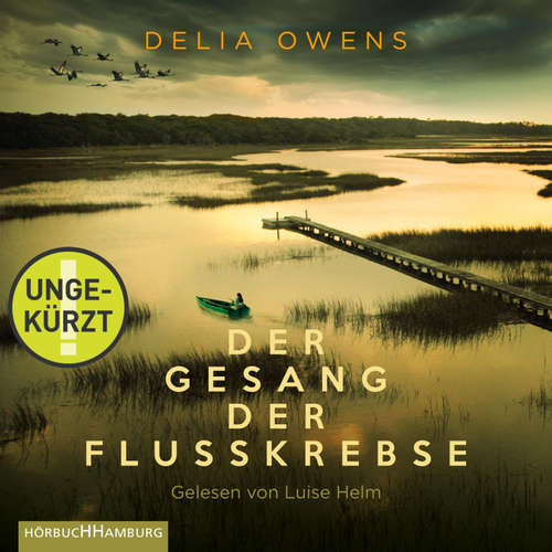 Hoerbuch Der Gesang der Flusskrebse (DE) - Delia Owensová - Luise Helm