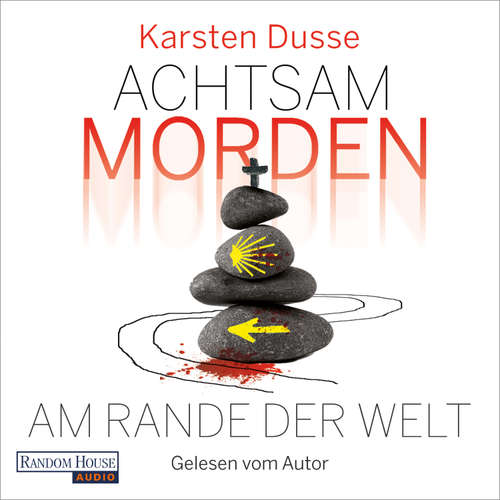 Hoerbuch Achtsam morden am Rande der Welt (DE) - Karsten Dusse - Karsten Dusse