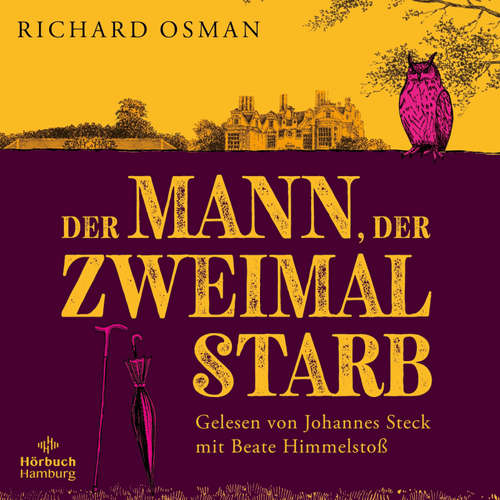Hoerbuch Der Mann, der zweimal starb (DE) - Richard Osman - Johannes Steck