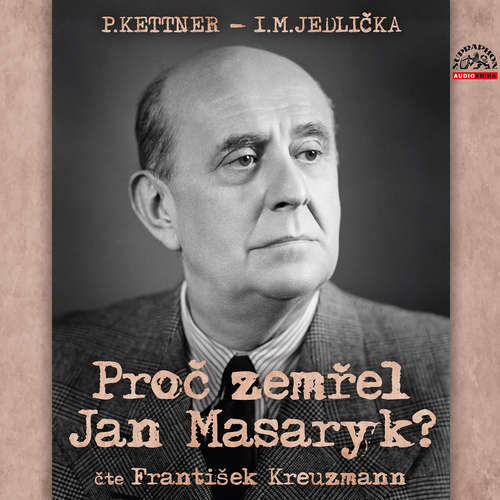 Proč zemřel Jan Masaryk? - I. M. Jedlička, P. Kettner