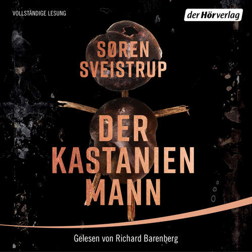 Hoerbuch Der Kastanienmann (DE) - Soren Sveistrup - Richard Barenberg