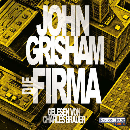 Hoerbuch Die Firma (DE) - John Grisham - Charles Brauer