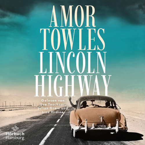 Hoerbuch Lincoln Highway (DE) - Amor Towles - Uve Teschner