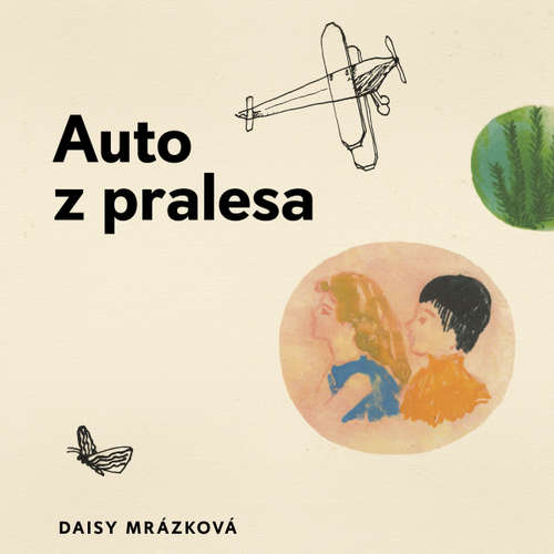 Audiokniha Auto z pralesa - Daisy Mrázková - Milena Steinmasslová