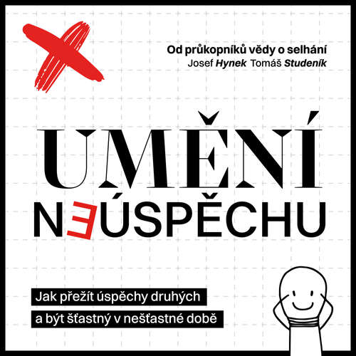 Audiokniha Umění neúspěchu - Tomáš Studeník - Tomáš Studeník