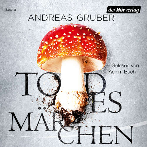Hoerbuch Todesmärchen (DE) - Andreas Gruber - Achim Buch