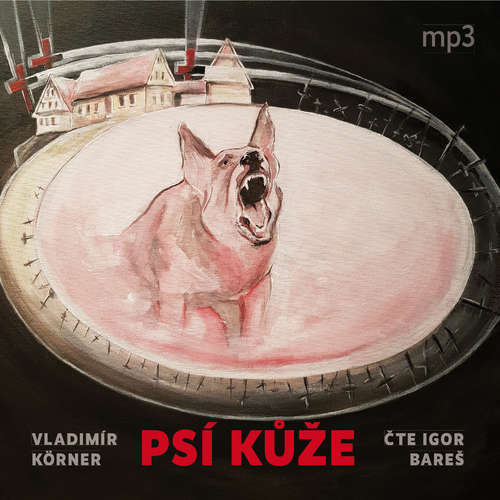 Audiokniha Psí kůže - Vladimír Körner - Igor Bareš