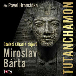 Audiokniha Tutanchamon - Miroslav Bárta - Pavel Hromádka