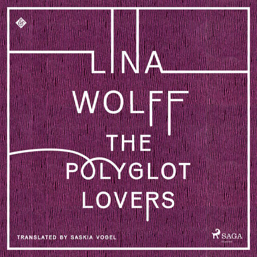 Audiobook The Polyglot Lovers (EN) - Lina Wolff - Sofia Engstrand