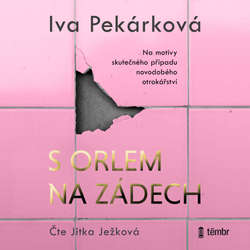 Audiokniha S orlem na zádech - Iva Pekárková - Jitka Ježková