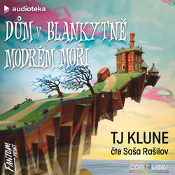 Audiokniha Dům v blankytně modrém moři - TJ Klune - Saša Rašilov