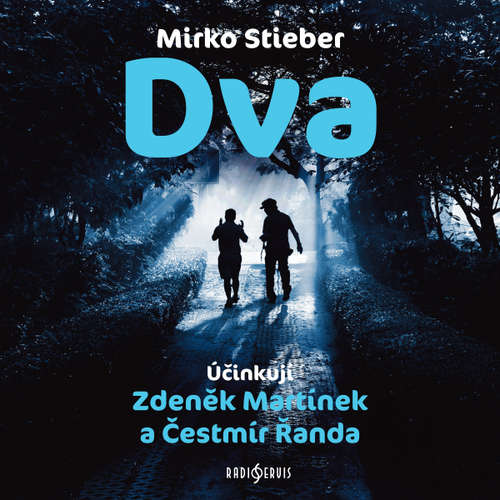 Audiokniha Dva - Mirko Stieber - Zdeněk Martínek